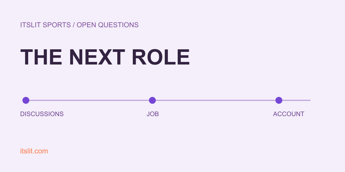 THE NEXT ROLE: DISCUSSIONS: JOB: ACCOUNT